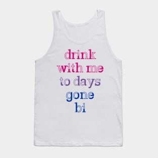 Drink With Me To Days Gone Bi Tank Top